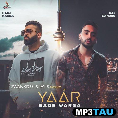 Yaar-Sade-Warga-ft-Harj-Nagra Raj Sandhu mp3 song lyrics